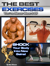 The Best Exercises You've Never Heard Of (eBook): Shock Your Body Into New Gains